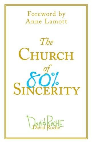 church of 80% sincerity