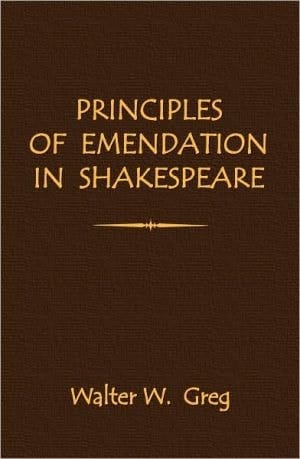 Principles of Emendation in Shakespeare