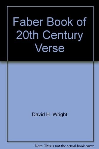 The Faber Book of Twentieth Century Verse An Anthology of Verse in Britain