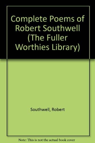 Complete Poems of Robert Southwell (The Fuller Worthies Library)