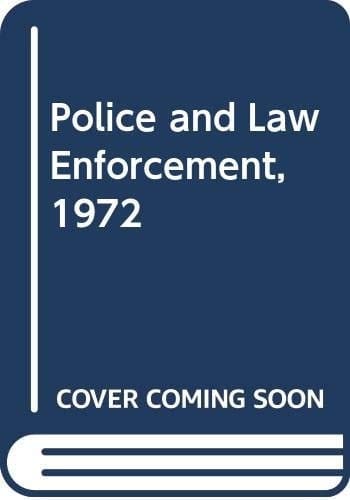 Police and Law Enforcement, 1972