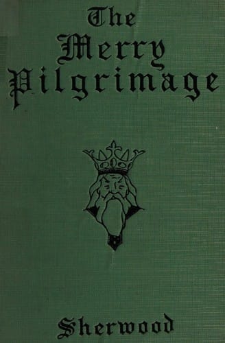 The Merry Pilgrimage: How Charlemagne Went on a Pilgrimage to Jerusalem in Order to See Whether Hugo of Constantinople Was a Handsomer Man Than He