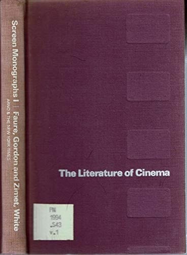 Screen Monographs I (Literature of Cinema Series) Faure,Gordon & Zimet,White