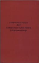 Symposium on Fatigue and Symposium on Human Factors in Equipment Design