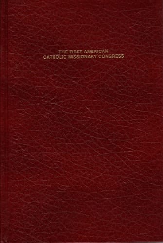 The First American Catholic Missionary Congress (The American Catholic tradition)