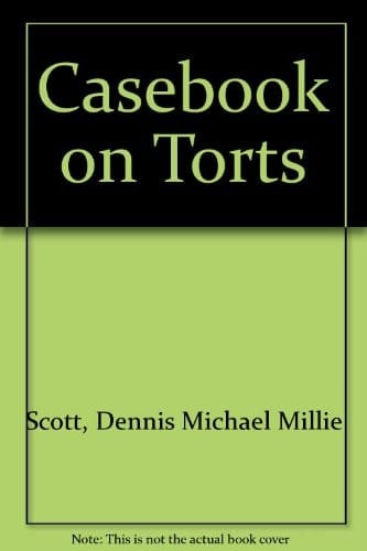 Casebook on Torts