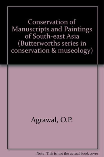 Conservation of Manuscripts and Paintings of South-East Asia (Butterworth-heinemann Series in Conservation & Museology)