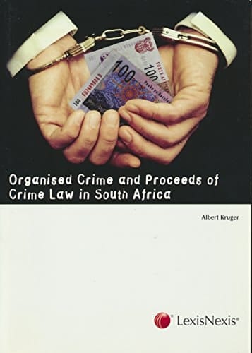 Organised crime and proceeds of crime law in South Africa