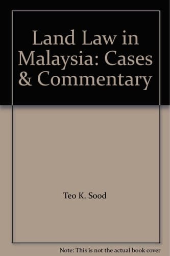 Land Law in Malaysia Cases and Commentary