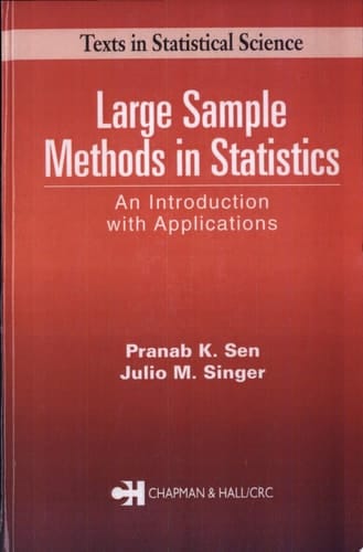 Large Sample Methods in Statistics An Introduction with Applications