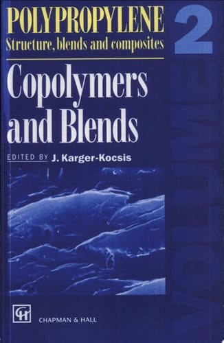 Polypropylene Structure, blends and Composites Volume 2 Copolymers and Blends