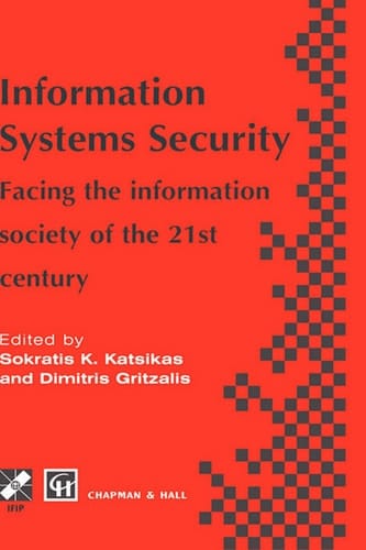 Information Systems Security: Facing the information society of the 21st century (IFIP Advances in Information and Communication Technology)