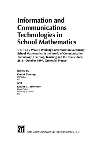 Information and Communications Technologies in School Mathematics: IFIP TC3 / WG3.1 Working Conference on Secondary School Mathematics in the World of ... in Information and Communication Technology)