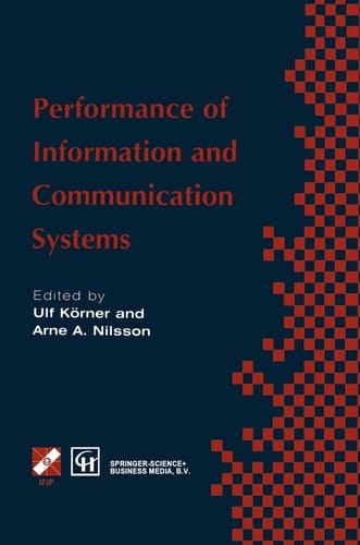 Performance of Information and Communication Systems: IFIP TC6 / WG6.3 Seventh International Conference on Performance of Information and ... in Information and Communication Technology)