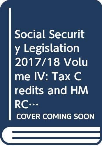Social Security Legislation: Tax Credits and HMRC-administered Social Security benefits