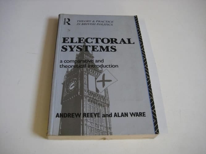 Electoral Systems A Comparative and Theoretical Introduction