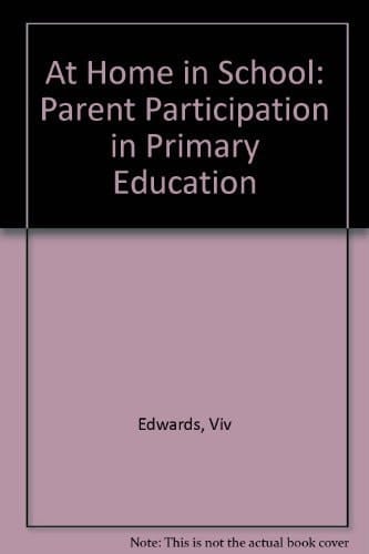 At Home in School Parent Participation in Primary Education