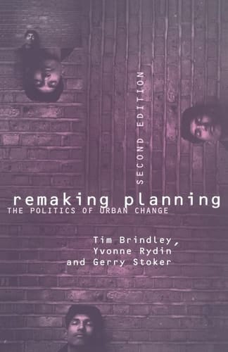 Remaking Planning The Politics of Urban Change