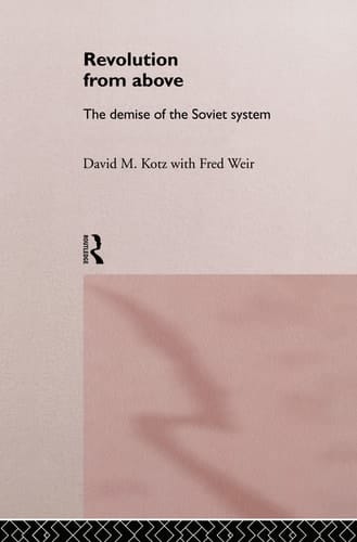 Revolution from Above The Demise of the Soviet System