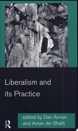 Liberalism and Its Practice