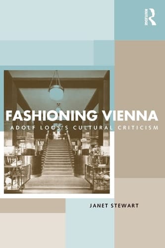 Fashioning Vienna Adolf Loos's Cultural Criticism