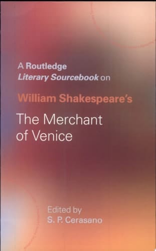 A Routledge Literary Sourcebook on William Shakespeare's The Merchant of Venice