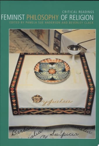 Feminist Philosophy of Religion Critical Readings