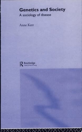 Genetics and Society A Sociology of Disease