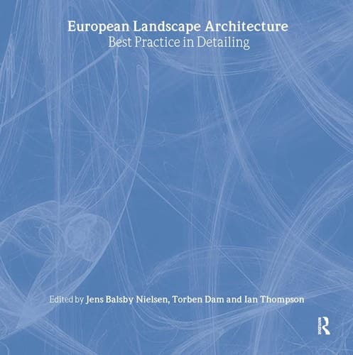 European Landscape Architecture Best Practice in Detailing
