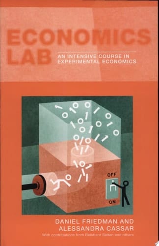 Economics Lab An Intensive Course in Experimental Economics