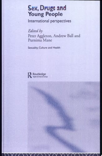 Sex, Drugs and Young People International Perspectives