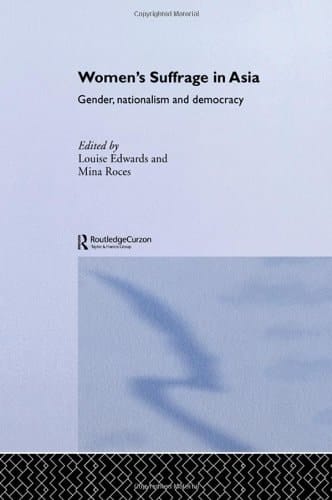 Women's Suffrage in Asia Gender, Nationalism and Democracy