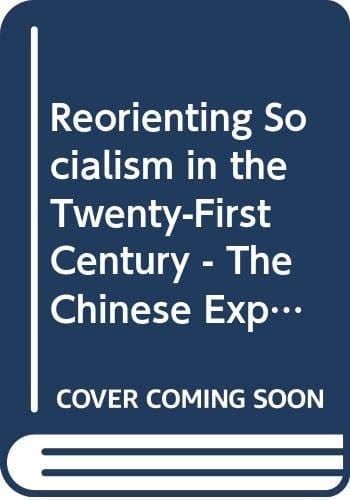 Reorienting Chinese Development in the Twenty-First Century Is Xiaokang Socialism Possible?