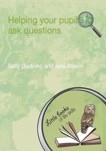Helping Your Pupils to Ask Questions