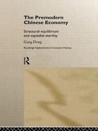 The Premodern Chinese Economy Structural Equilibrium and Capitalist Sterility