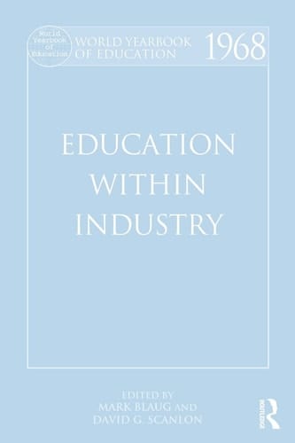 World Yearbook of Education 1968 Education Within Industry