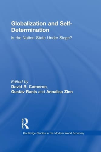 Globalization and Self-Determination Is the Nation-State Under Siege?