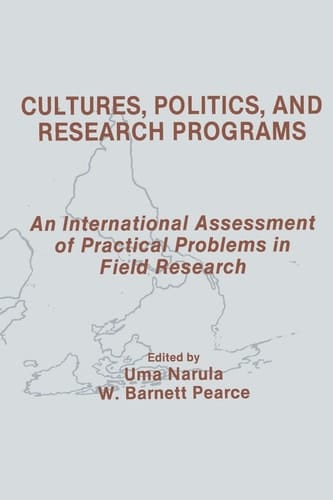 Cultures, Politics, and Research Programs An International Assessment of Practical Problems in Field Research