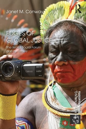Edges of Global Justice The World Social Forum and Its 'Others'
