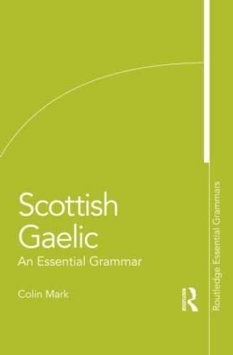 Scottish Gaelic An Essential Grammar
