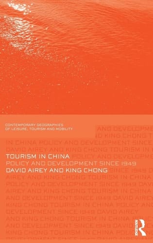 Tourism in China Policy and Development Since 1949