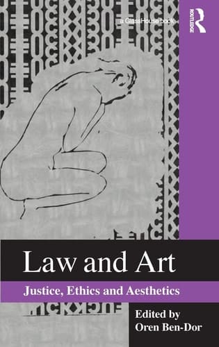 Law and Art Justice, Ethics and Aesthetics