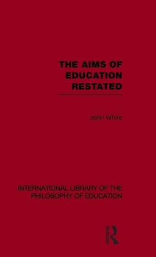 The Aims of Education Restated
