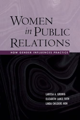 Women in Public Relations How Gender Influences Practice
