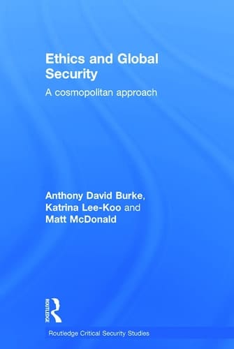 Ethics and Global Security A Cosmopolitan Approach