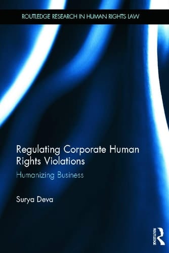 Regulating Corporate Human Rights Violations Humanizing Business