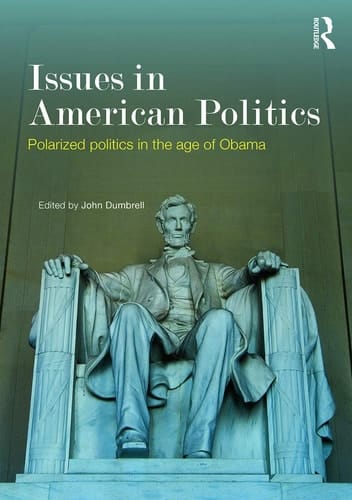 Issues in American Politics Polarized Politics in the Age of Obama