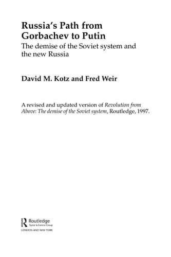 Russia's Path from Gorbachev to Putin The Demise of the Soviet System and the New Russia