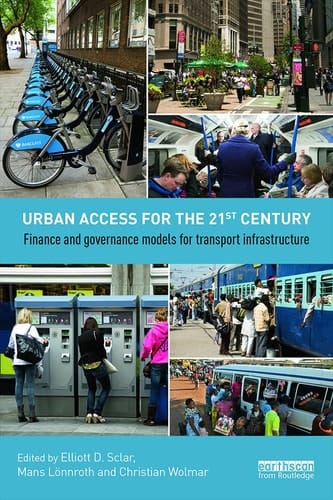 Urban Access for the 21st Century Finance and Governance Models for Transport Infrastructure