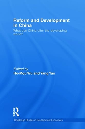 Reform and Development in China What Can China Offer the Developing World